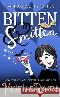 Bitten & Smitten Michelle Rowen 9781775202356