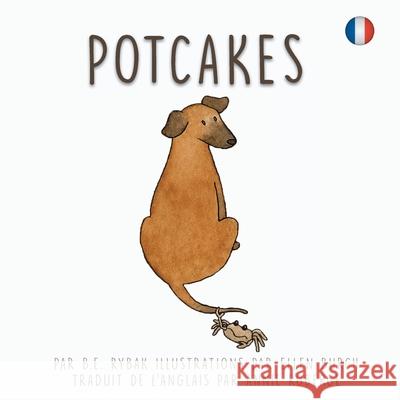 Potcakes B. E. Rybak Ellen Burch 9781775211037 B.E. Rybak