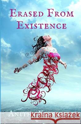 Erased From Existence Anitha Krishnan 9781775227885 Dream Pedlar Publications