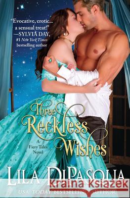 Three Reckless Wishes Lila Dipasqua 9781775235217