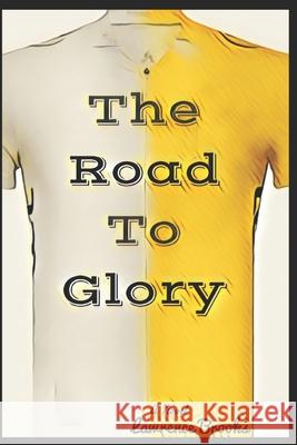 The Road To Glory Lawrence Brooks 9781775248804