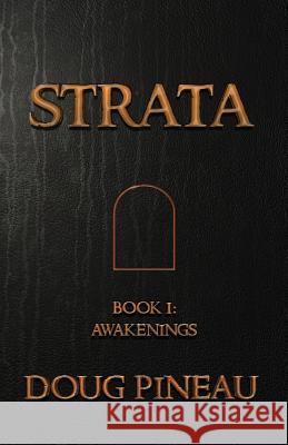 Strata: Book I: Awakenings Doug Pineau 9781775253129