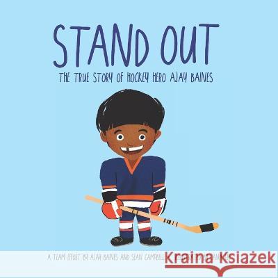 Stand Out: The True Story of Hockey Hero Ajay Baines Sean Campbell Ajay Baines  9781775257264 Education Backpack