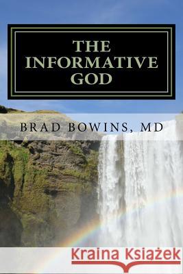 The Informative God Dr Brad Bowins 9781775260004