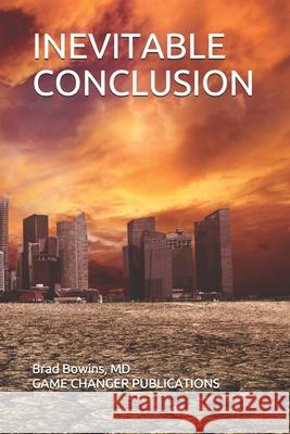 Inevitable Conclusion Brad Earl Bowins 9781775260028