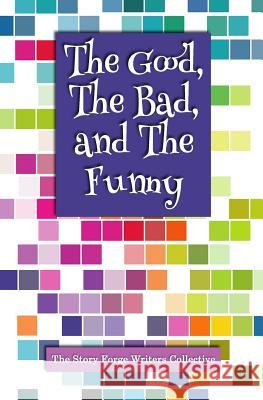 The Good, the Bad, and the Funny Kerry Anne Campbell Devin J. Meaney Joann MacDonald 9781775260851