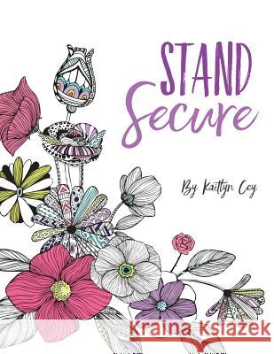 STAND Secure Cey, Kaitlyn Jade 9781775281115 Kaitlyn Cey