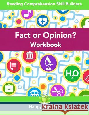 Fact or Opinion Workbook: Reading Comprehension Skill Builders Janine Tool 9781775285205 Happy Frog Press