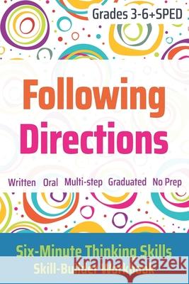 Following Directions (Grades 3-6 + SPED): Six-Minute Thinking Skills Toole, Janine 9781775285229