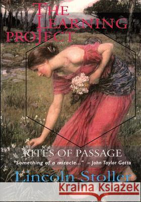 The Learning Project: Rites of Passage Lincoln Stoller 9781775288008 Mind Strength Balance