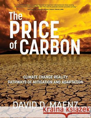 The Price of Carbon David D. Maenz 9781775291305 David Meanz