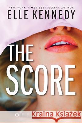 The Score Elle Kennedy   9781775293958 Sourcebooks, Inc