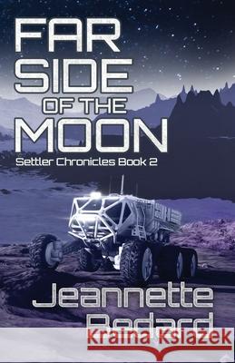 Far Side of the Moon Jeannette Bedard 9781775295730 Jeannette Bedard