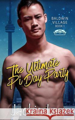 The Ultimate Pi Day Party Jackie Lau 9781775304791 Jackie Lau Books