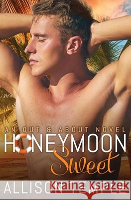 Honeymoon Sweet Allison Temple 9781775314493 Allison Temple Books