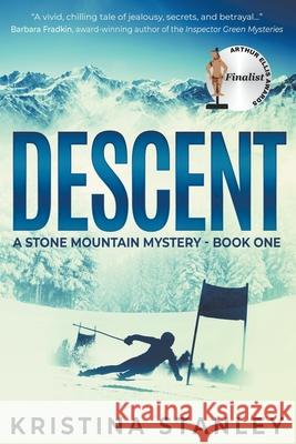 Descent Kristina Stanley 9781775318347 Fictionary Press