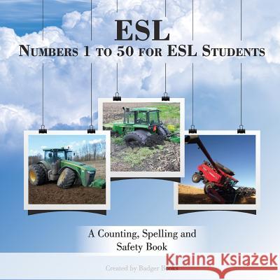 ESL Numbers 1 to 50 for ESL Students: A Counting, Spelling and Safety Book M. Larson 9781775321828 Zerr Environmental