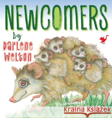 Newcomers Welton, Darlene 9781775326304 Credit River Critters