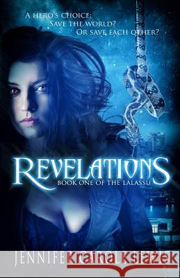 Revelations: Book One of the Lalassu Jennifer Carole Lewis 9781775326588 Past the Mirror Publishing