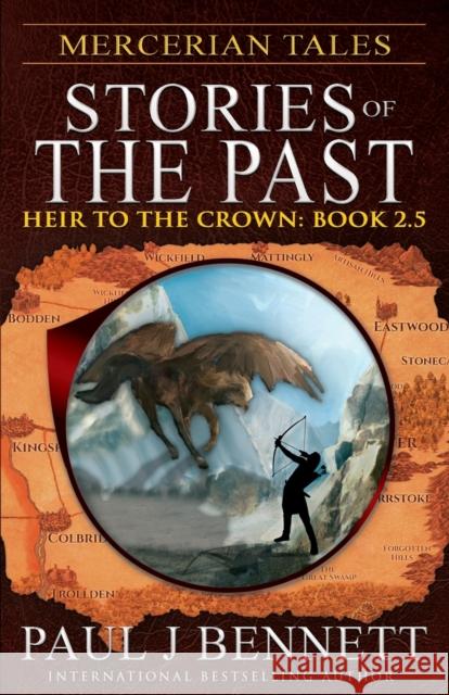 Mercerian Tales: Stories of the Past Paul J Bennett 9781775335511 Paul Bennett