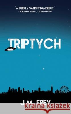 Triptych J. M. Frey Rodney V. Smith Adrienne Kess 9781775340218 J.M. Frey