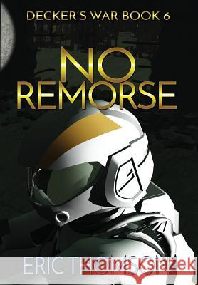 No Remorse Eric Thomson 9781775343202 Sanddiver Books