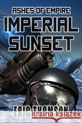 Imperial Sunset Eric Thomson 9781775343264 Sanddiver Books