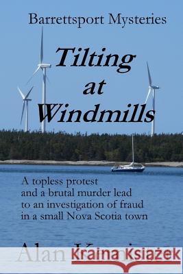 Tilting at Windmills Alan Kemister 9781775345916 Plumbaurum Press