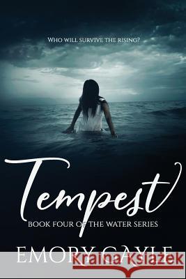 Tempest: Book Four of the Water Series Emory Gayle 9781775353836 Emory Gayle