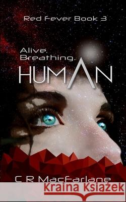 Human C. R. MacFarlane 9781775356448 Blue Pony Press