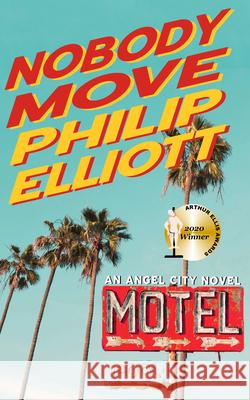 Nobody Move Philip Elliott 9781775381358 Into the Void
