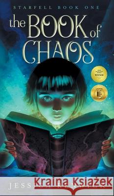The Book of Chaos Jessica Renwick 9781775387138 Starfell Press