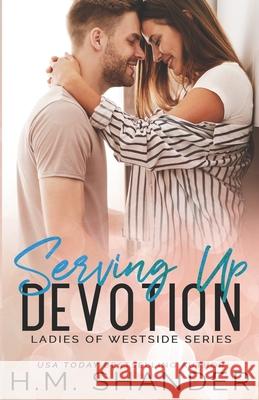 Serving Up Devotion H. M. Shander 9781775392231