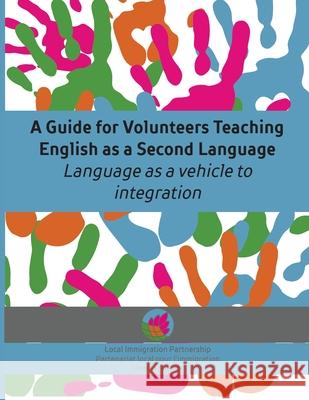 A Guide for Volunteers Teaching English as a Second Language Lana Johnston 9781775394358 Studio Dreamshare Press