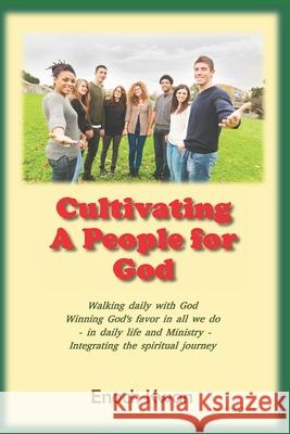 Cultivating a People for God Enoch Kwa 9781775397519