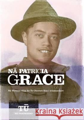 Tu: He Pakimaero Grace, Patricia 9781775500421 Huia Pub.