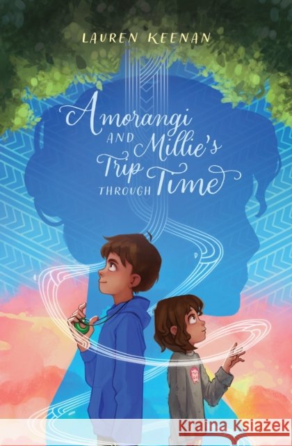 Amorangi and Millie's Trip Through Time Lauren Keenan 9781775506553 HUIA Publishers