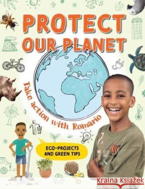 Protect our Planet: Take Action with Romario Romario Valentine 9781775848233 Penguin Random House South Africa