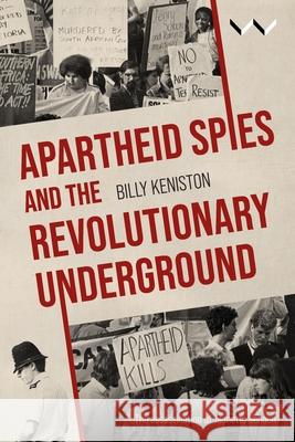 Parallel Lives: Apartheid Spies and the Revolutionary Underground William Keniston 9781776149018 Wits University Press