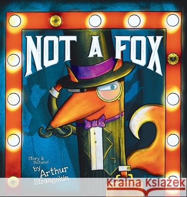 Not a Fox Arthur Strangekin 9781776302307 Strangekin Press