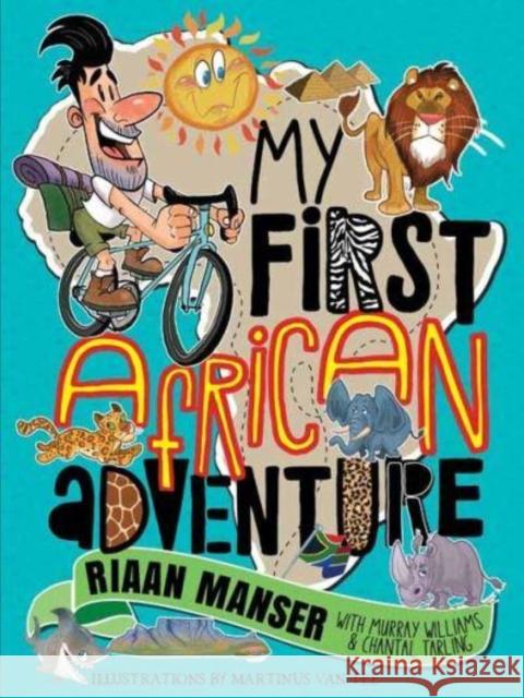 My First African Adventure Murray Williams 9781776353729