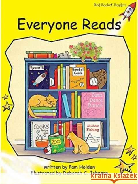Red Rocket Readers: Early Level 2 Fiction Set C: Everyone Reads Big Book Edition (Reading Level 7/F&P Level D) Pam Holden 9781776541621