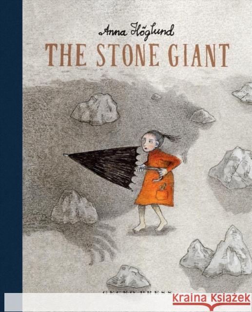 The Stone Giant Anna Hoglund Anna Hoglund 9781776572731