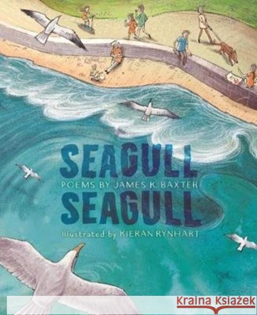 Seagull Seagull James K Baxter 9781776572816