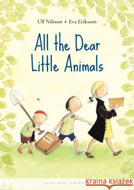 All the Dear Little Animals Ulf (Author) Nilsson 9781776572823 Gecko Press