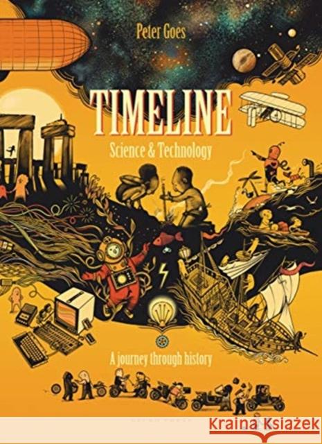 Timeline Science and Technology: A Visual History of Our World Peter Goes 9781776573004 Gecko Press