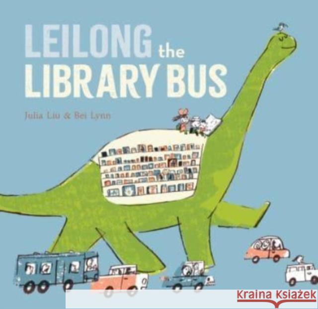 Leilong the Library Bus Julia Liu 9781776573325