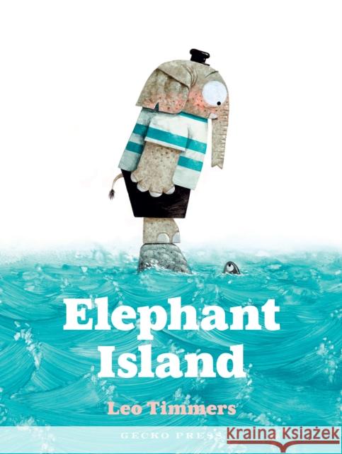 Elephant Island Timmers, Leo 9781776574346