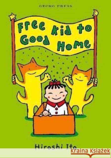 Free Kid to Good Home Hiroshi Ito 9781776574513