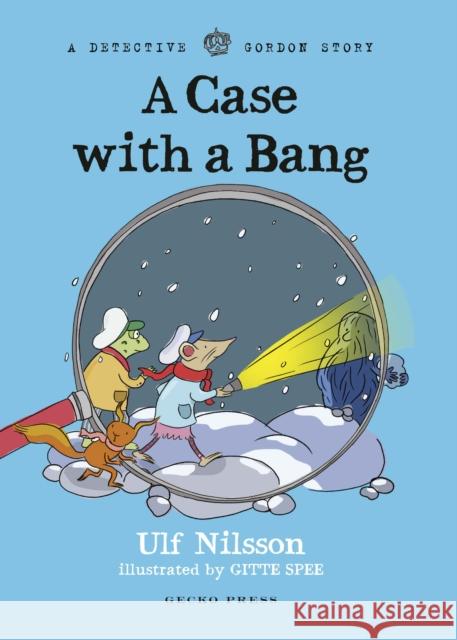 Detective Gordon: A Case with a Bang Ulf (Author) Nilsson 9781776574889 Gecko Press